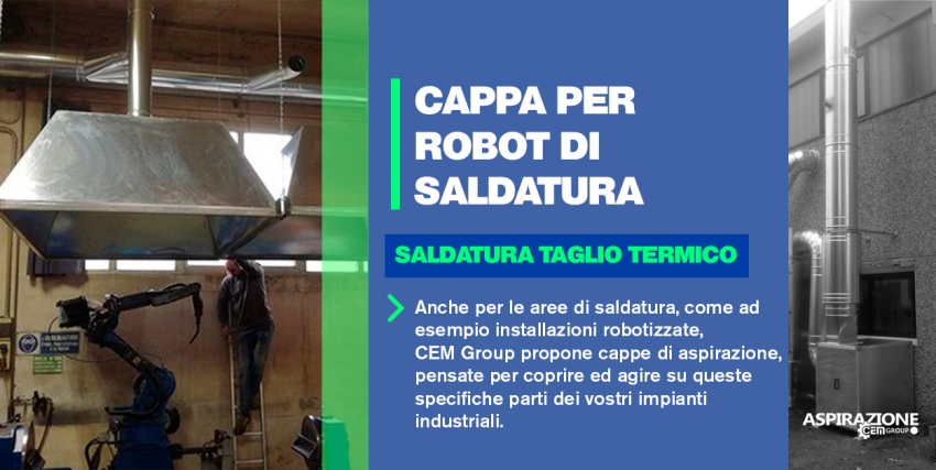 CAPPA PER ROBOT DI SALDATURA – SALDATURA TAGLIO TERMICO