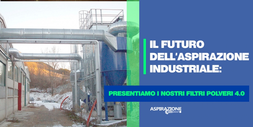 Il Futuro dell&#039;Aspirazione Industriale: Presentiamo i Nostri Filtri Polveri 4.0