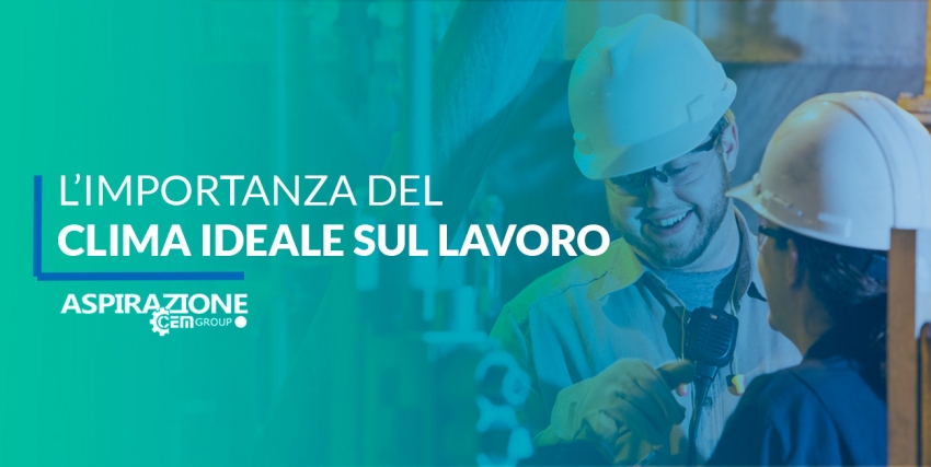 L&rsquo;IMPORTANZA DEL CLIMA IDEALE SUL LAVORO