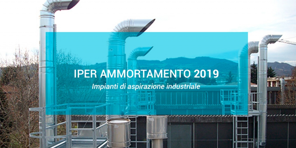 IPER AMMORTAMENTO  IMPIANTI DI ASPIRAZIONE INDUSTRIALE