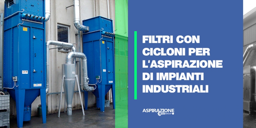 Filtri con cicloni per l&amp;#039;aspirazione di impianti industriali